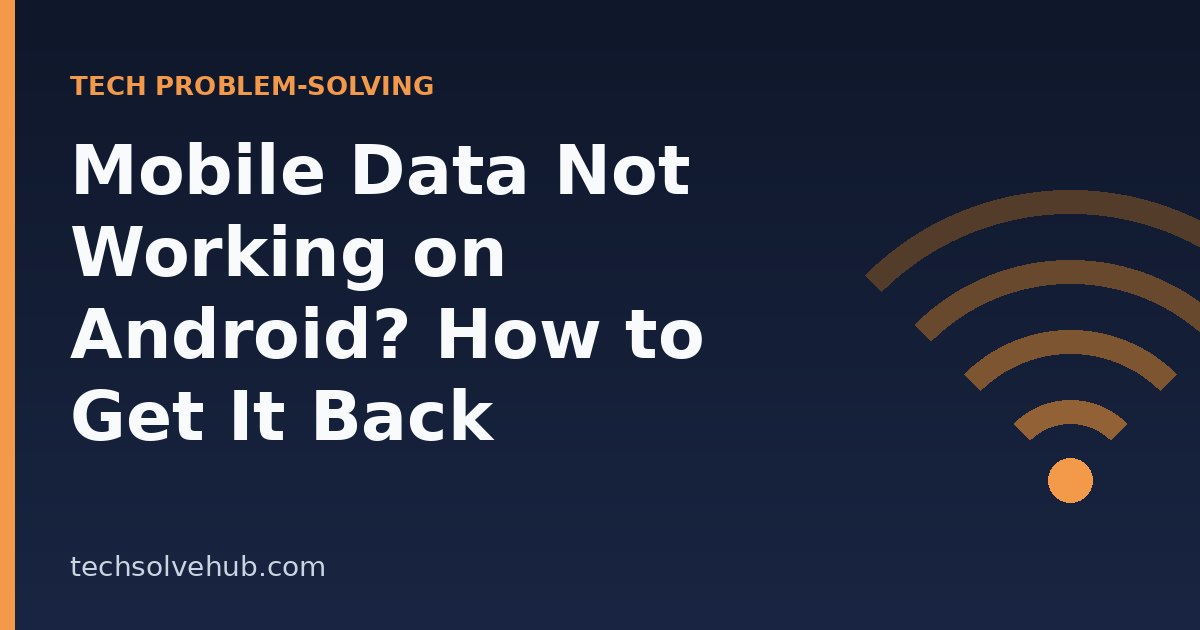Android mobile data not working fix