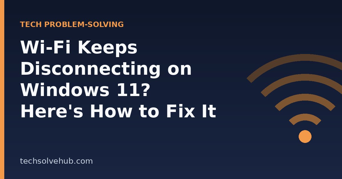 Windows 11 laptop Wi-Fi keeps disconnecting fix